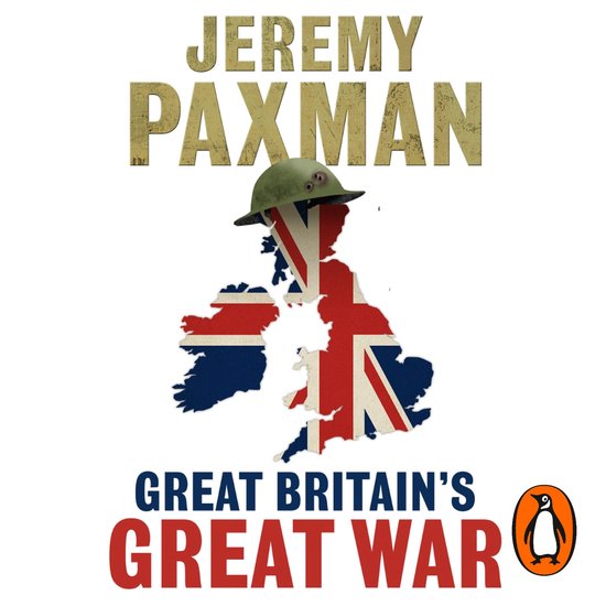 Great Britain's Great WarLivre audio Une histoire sympathique de notre plus grave folie