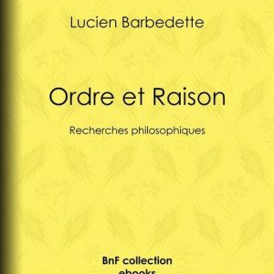 Ordre et RaisonEbook Recherches philosophiques Ordre et RaisonEbook Recherches philosophiques
