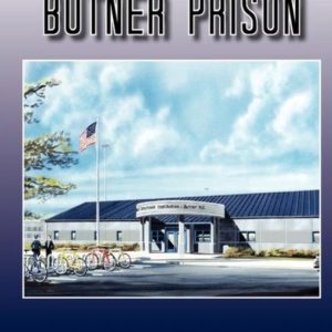 Inside the Walls of Butner Prison Inside the Walls of Butner Prison