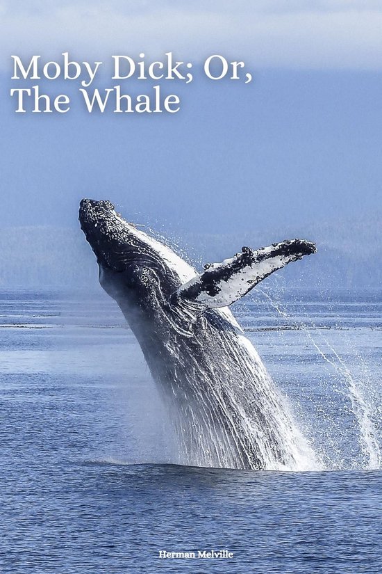 Moby Dick; Or, The WhaleEbook