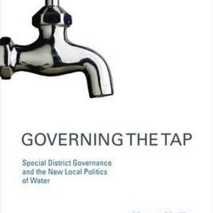 Governing the Tap – Special District Governance and the New Local Politics of Water Special District Governance and the New Local Politics of Water Governing the Tap – Special District Governance and the New Local Politics of Water Special District Governance and the New Local Politics of Water