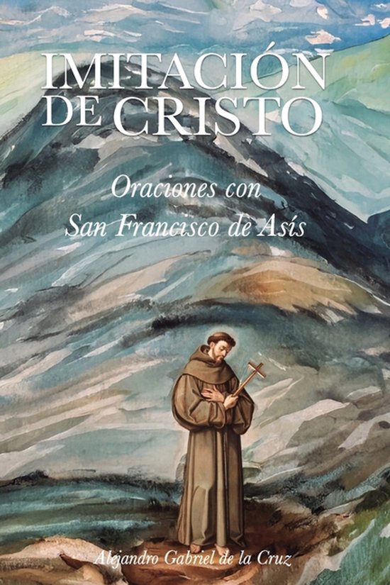 Imitación de Cristo Oraciones con San Francisco de Asís