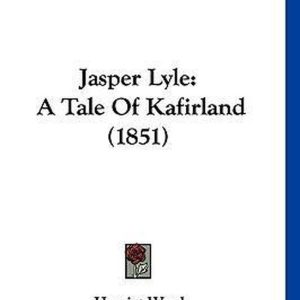 Jasper Lyle Un conte du Kafirland (1851) Jasper Lyle Un conte du Kafirland (1851)