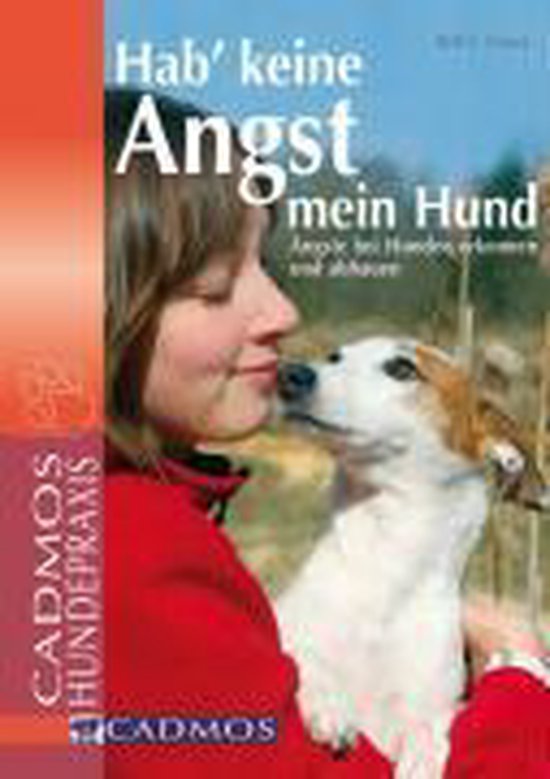 Hab keine Angst mein Hund Ängste bei Hunden erkennen und abbauen