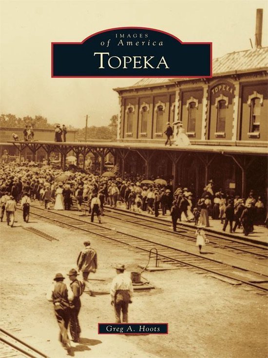 Images of America - TopekaEbook
