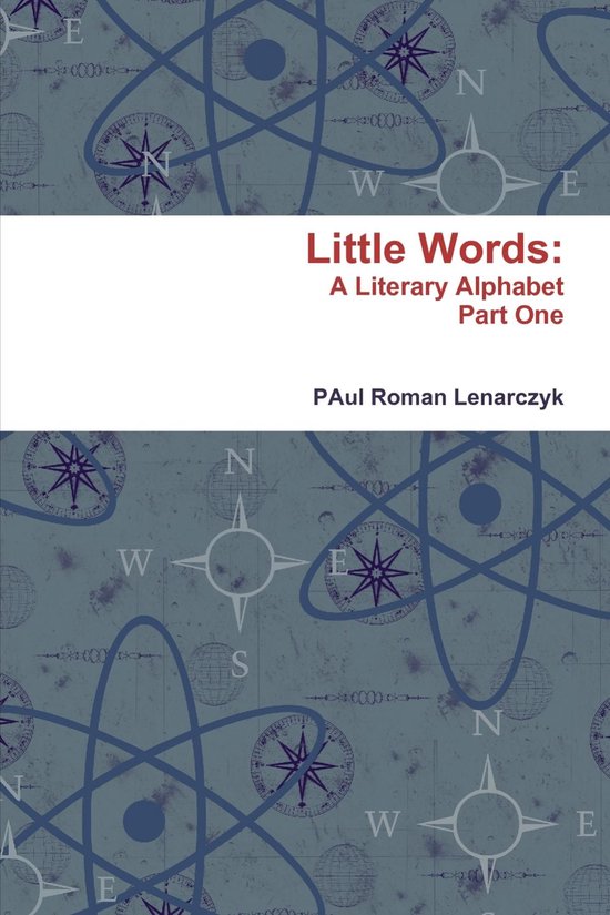Little Words: A Literary Alphabet: Part OneEbook A Literary Alphabet