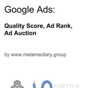 Google Ads: Quality Score, Ad Rank, Ads AuctionEbook Google Ads: Quality Score, Ad Rank, Ads AuctionEbook