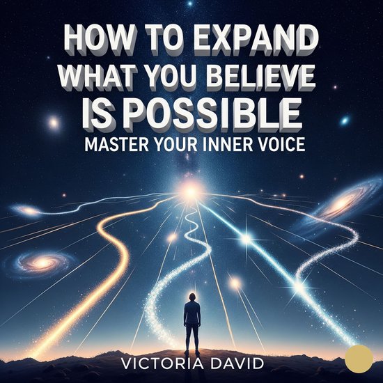 How to Expand What You Believe Is PossibleLivre audio Master Your Inner Voice How to Expand What You Believe Is PossibleLivre audio Master Your Inner Voice