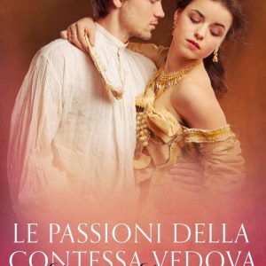 LUST – Le passioni della Contessa vedova – Breve racconto eroticoEbook LUST – Le passioni della Contessa vedova – Breve racconto eroticoEbook