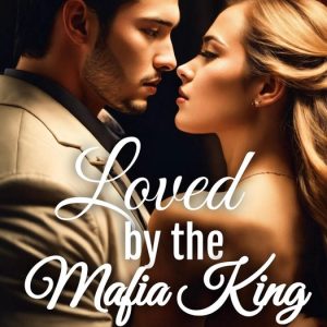 Mafia Kings 2 – Loved by the Mafia KingEbook = Mafia Kings 2 – Loved by the Mafia KingEbook =