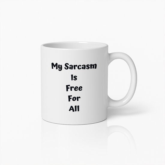 Mug avec citation sarcastique 330 ml – « Mon sarcasme est gratuit pour tous » – Mug à café humoristique pour les personnes sarcastiques