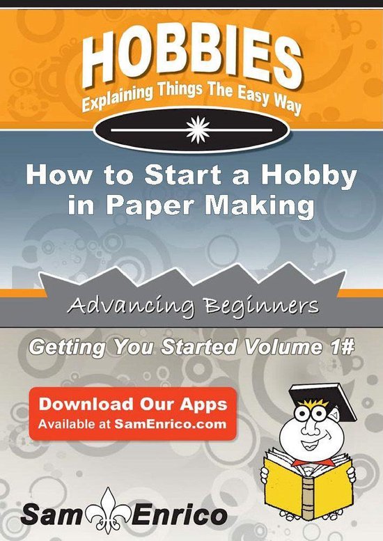 How to Start a Hobby in Paper MakingEbook How to Start a Hobby in Paper Making