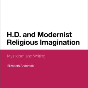 H.D. and Modernist Religious ImaginationEbook Mysticism and Writing