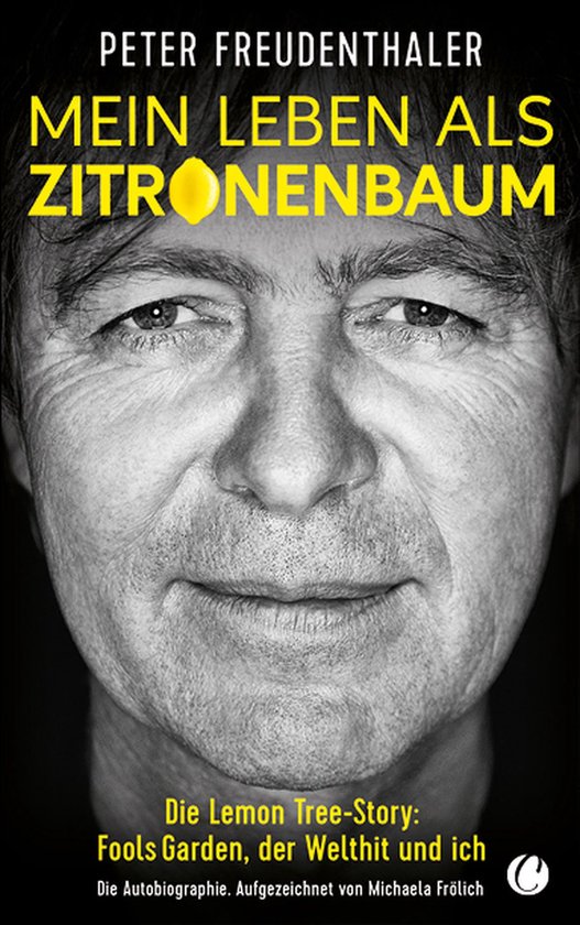 Mein Leben als ZitronenbaumEbook Die Lemon Tree-Story: Fools Garden, der Welthit und ich