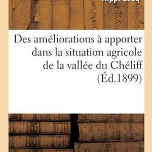 Gouvernement général de l’Algérie. Commission d’études des améliorations à apporter dans la situation agricole de la vallée du Chéliff Gouvernement général de l’Algérie. Commission d’études des améliorations à apporter dans la situation agricole de la vallée du Chéliff