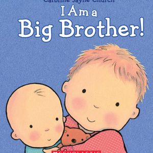 I Am a Big Brother! I Am a Big Brother!