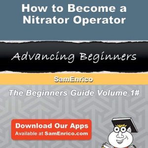 How to Become a Nitrator OperatorEbook How to Become a Nitrator Operator How to Become a Nitrator OperatorEbook How to Become a Nitrator Operator
