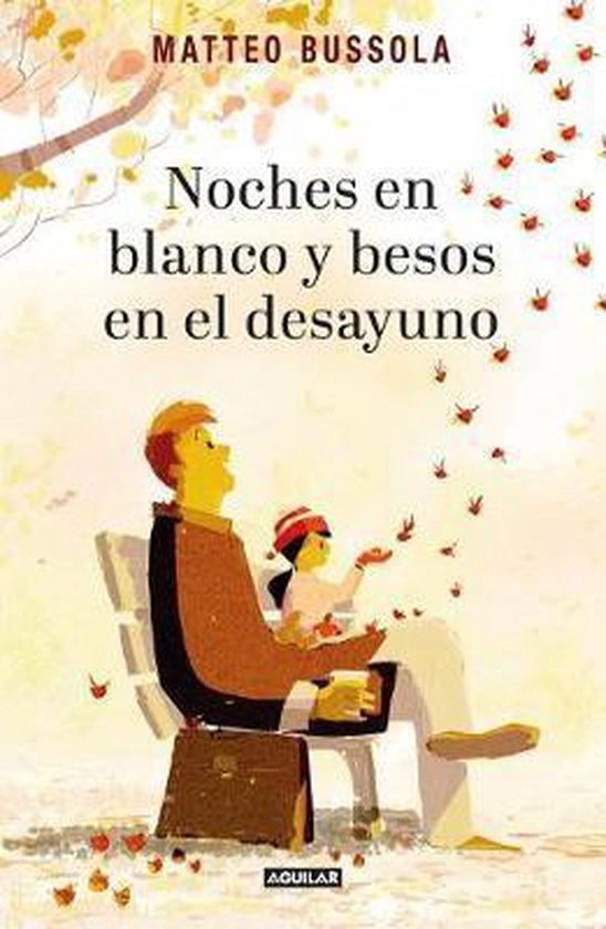 ISBN Noches en blanco y besos en el desayuno/Sleepless Nights and Kisses for Breakfas t: Reflections on Fatherhood, Livre broché, 304 pages Reflections on Fatherhood