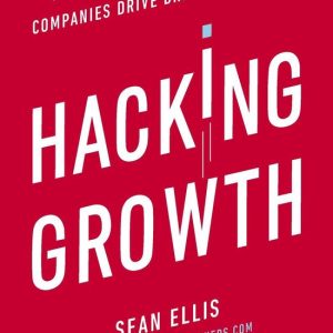 Hacking GrowthEbook How Today’s Fastest-Growing Companies Drive Breakout Success Hacking GrowthEbook How Today’s Fastest-Growing Companies Drive Breakout Success