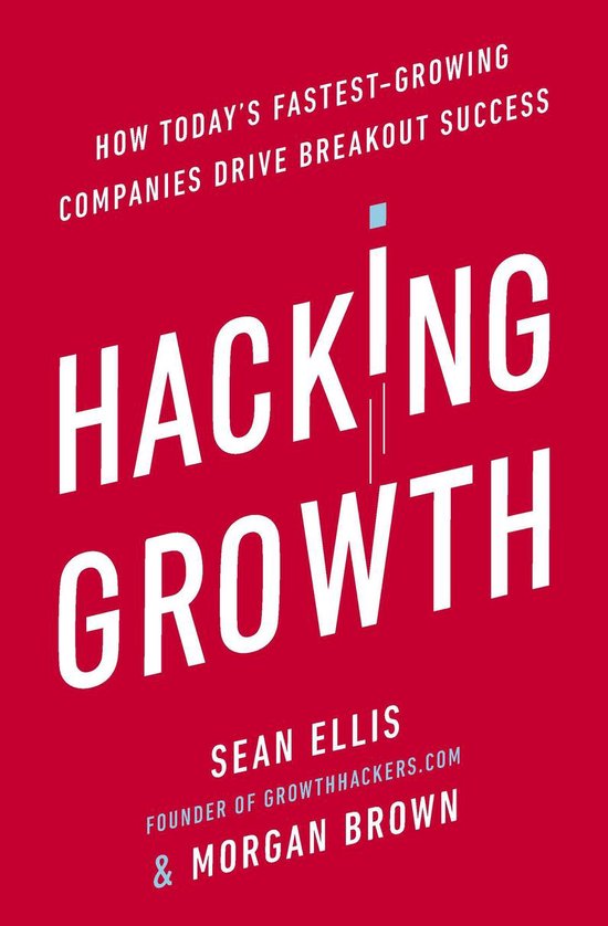 Hacking GrowthEbook How Today's Fastest-Growing Companies Drive Breakout Success