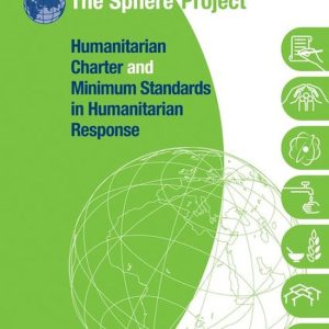 Humanitarian charter and minimum standards in humanitarian responseEbook Humanitarian Charter and Minimum Standards in Humanitarian Response