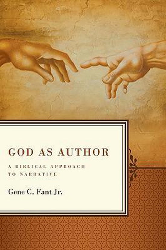God as Author A Biblical Approach to Narrative