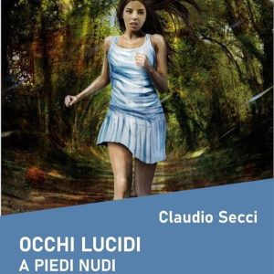 Occhi lucidi. A piedi nudiEbook Occhi lucidi. A piedi nudiEbook