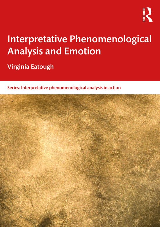 Interpretative phenomenological analysis in action- Interpretative Phenomenological Analysis and Emotion