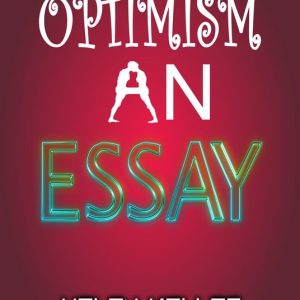 Optimism: An EssayEbook Optimism: An EssayEbook