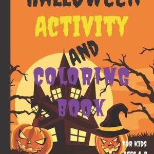 Halloween Activity And Coloring Book For Kids Ages 4-8 Labyrinthes, coloriage, Spy et plus Halloween Activity And Coloring Book For Kids Ages 4-8 Labyrinthes, coloriage, Spy et plus