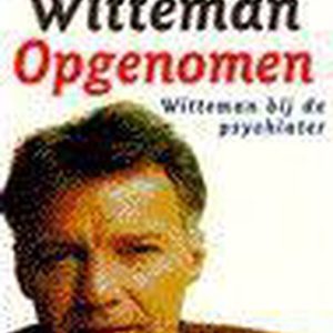 Opgenomen Witteman bij de psychiater Opgenomen Witteman bij de psychiater