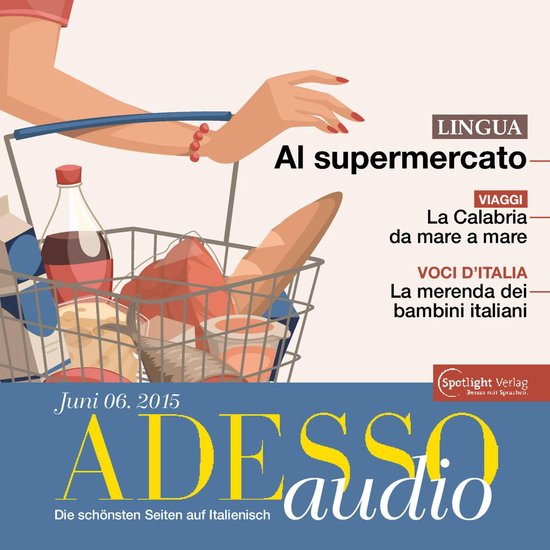 Italienisch lernen Audio - Im SupermarktLivre audio ADESSO audio 15/06 - Al supermercato
