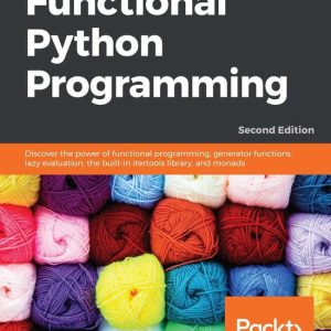 Functional Python ProgrammingEbook Discover the power of functional programming, generator functions, lazy evaluation, the built-in itertools library, and monads Functional Python ProgrammingEbook Discover the power of functional programming, generator functions, lazy evaluation, the built-in itertools library, and monads
