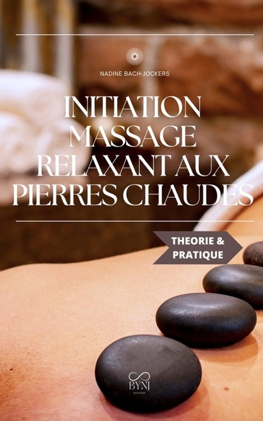 Mieux-Être Et Feel-Good- Initiation au massage relaxant aux pierres chaudes
