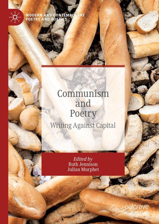 Modern and Contemporary Poetry and Poetics - Communism and PoetryEbook Writing Against Capital