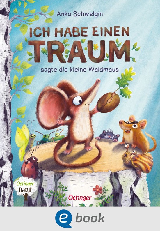 Ich habe einen Traum, sagte die kleine WaldmausEbook