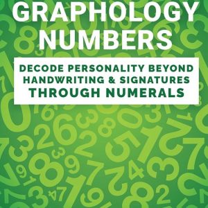 Graphology NumbersEbook Decode Personality Beyond Handwriting & Signatures Through Numerals