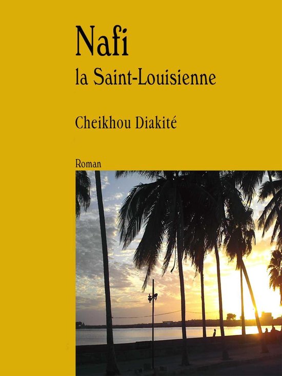 Nafi la Saint-LouisienneEbook Roman