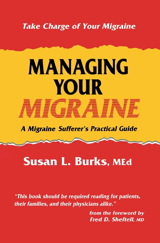 Managing Your Migraine A Migraine Sufferer’s Practical Guide