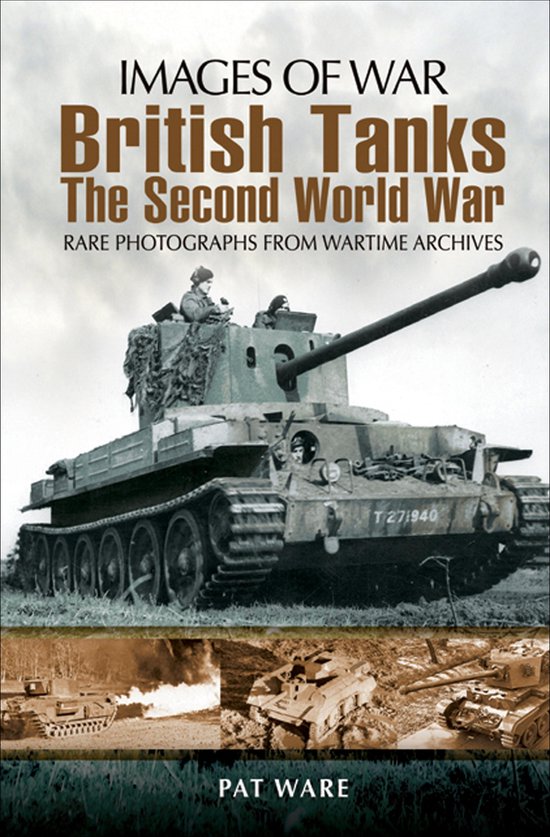 Images of War - British Tanks: The Second World WarEbook The Second World War