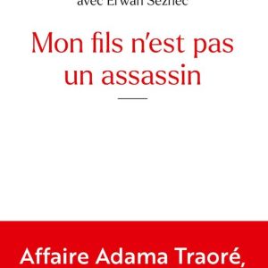 Mon fils n’est pas un assassin – Affaire Adama Traoré, la contre-enquêteEbook Mon fils n’est pas un assassin – Affaire Adama Traoré, la contre-enquêteEbook