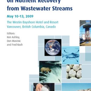 International Conference on Nutrient Recovery From Wastewater Streams Vancouver, 2009 May 10-13, 2009 the Westin Bayshore Hotel and Resort, Vancouver, British Columbia, Canada International Conference on Nutrient Recovery From Wastewater Streams Vancouver, 2009 May 10-13, 2009 the Westin Bayshore Hotel and Resort, Vancouver, British Columbia, Canada