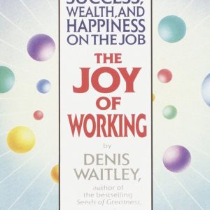 ISBN The Joy of Working, Livre broché, 320 pages The 30-day System to Success, Wealth, and Happiness on the Job ISBN The Joy of Working, Livre broché, 320 pages The 30-day System to Success, Wealth, and Happiness on the Job
