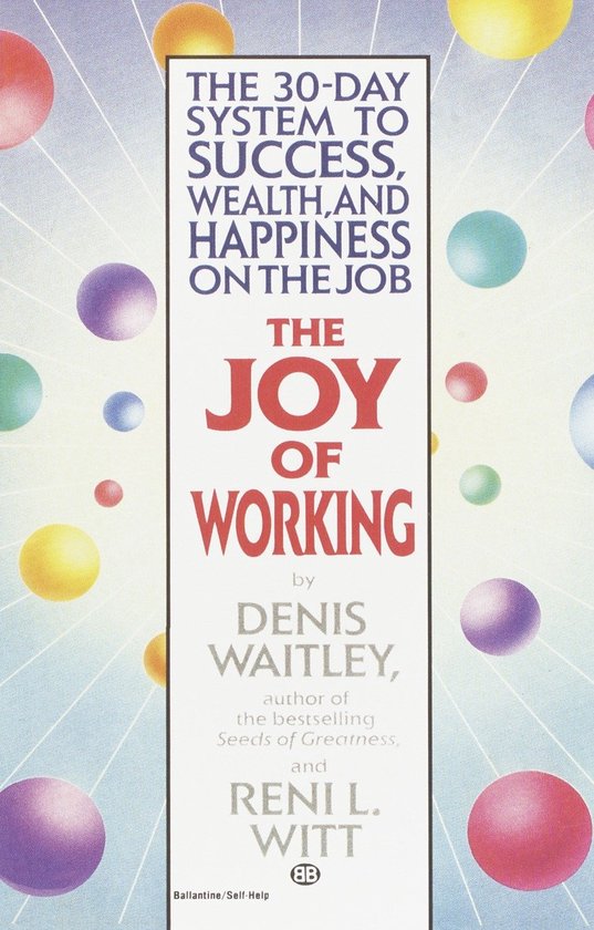 ISBN The Joy of Working, Livre broché, 320 pages The 30-day System to Success, Wealth, and Happiness on the Job