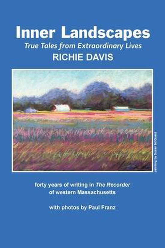 Inner Landscapes forty years of writing in The Recorder of western Massachusetts