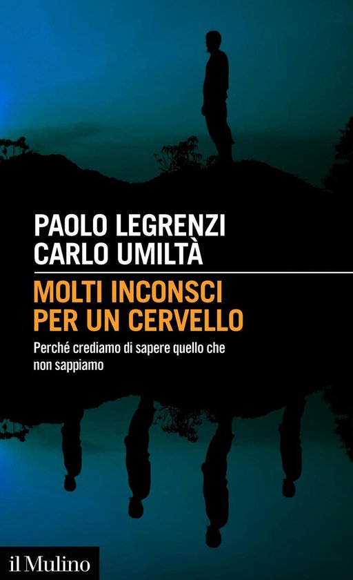 Molti inconsci per un cervelloEbook Perché crediamo di sapere quello che non sappiamo