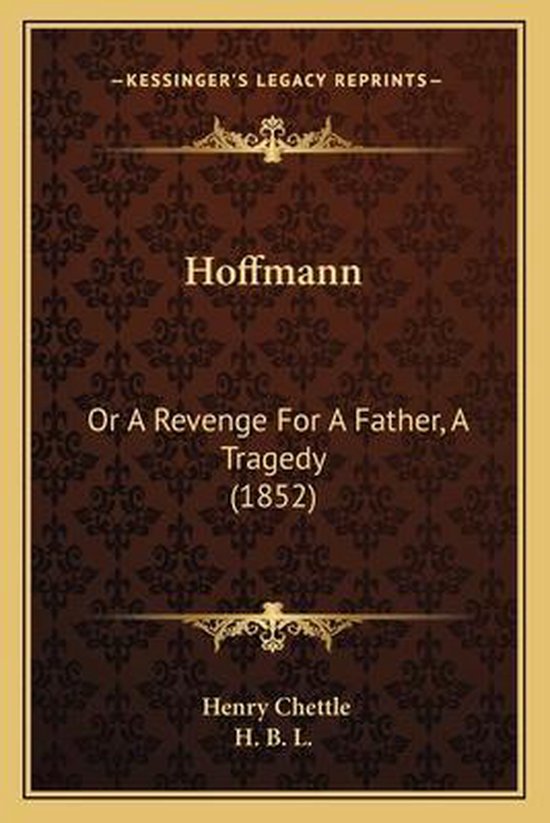 Hoffmann Or a Revenge for a Father, a Tragedy (1852)