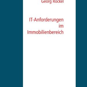 IT-Anforderungen im ImmobilienbereichEbook IT-Anforderungen im ImmobilienbereichEbook