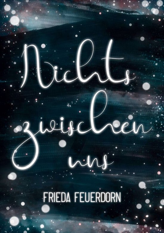Nichts Zwischen Uns A New Adult Romance