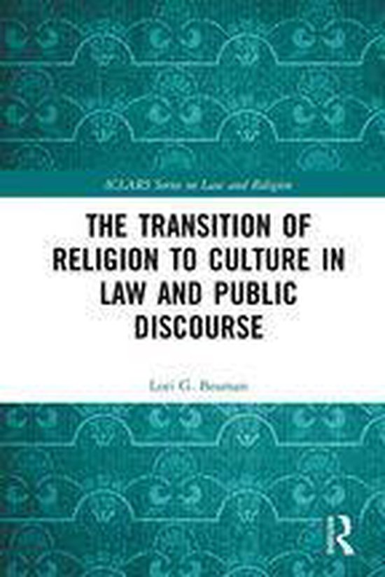ICLARS Series on Law and Religion - The Transition of Religion to Culture in Law and Public DiscourseEbook